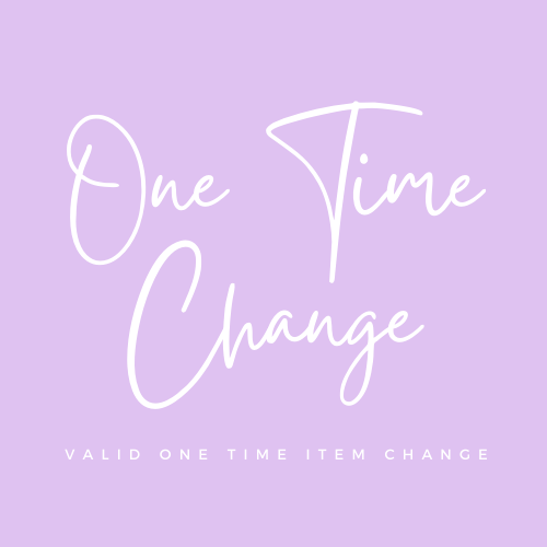 One Time Change Custom Item